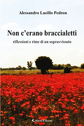 Alessandro Lucillo Pedron - Non c’erano braccialetti